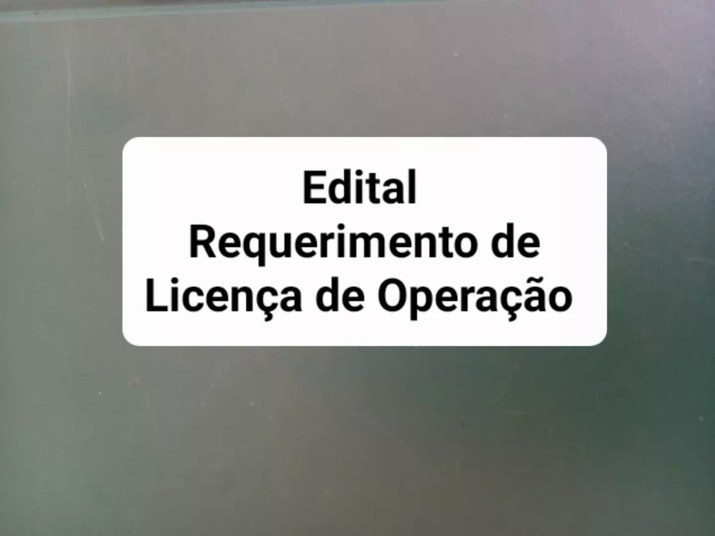 Edital de Requerimento de Licença de Operação- AUTO POSTO COSTA LESTE LTDA